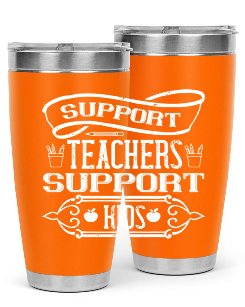 Support teachers support kids Style 18#- teacher- tumbler