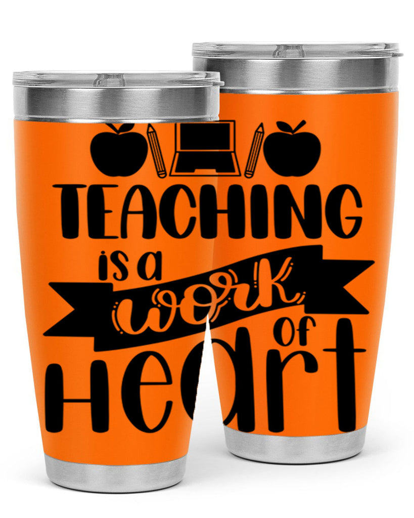 Teaching Is A Work Of Heart Style 42#- teacher- tumbler