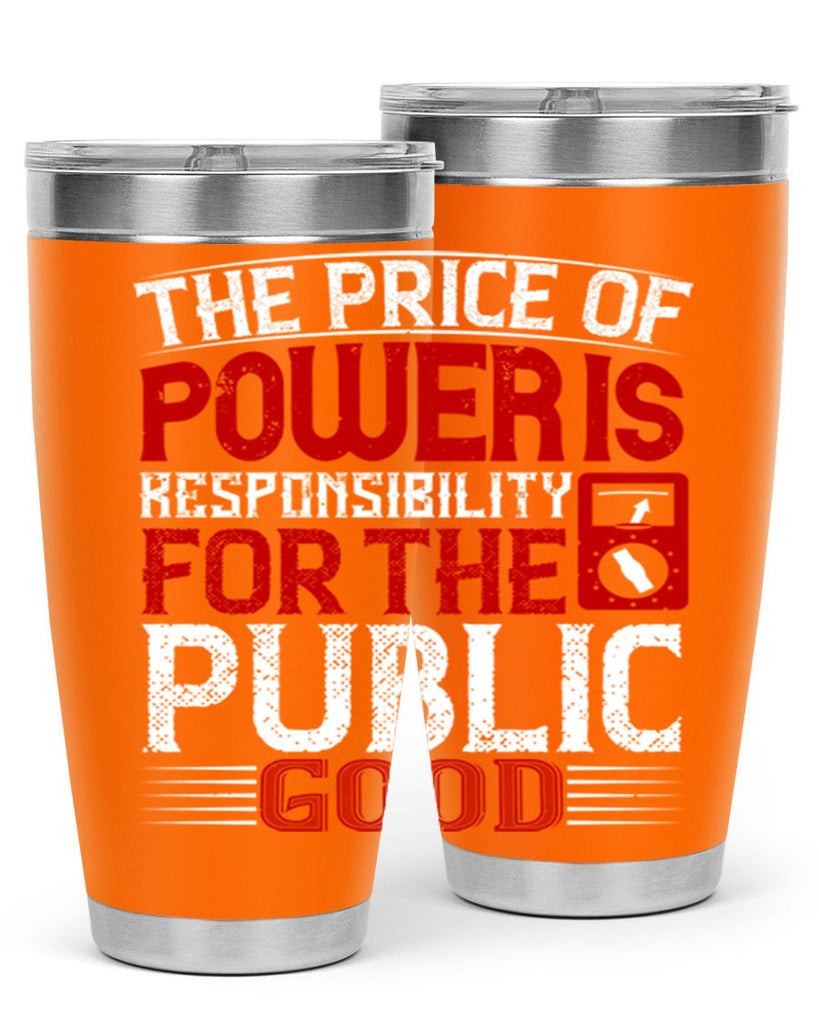 The price of power is responsibility for the public good Style 10#- electrician- tumbler