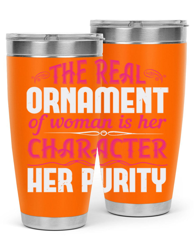 The real ornament of woman is her character her purity Style 22#- aunt- Tumbler