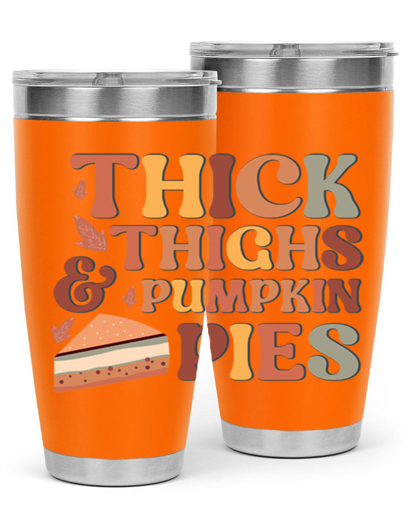 Thick Thighs And Pumpkin Pies 613#- fall- Tumbler