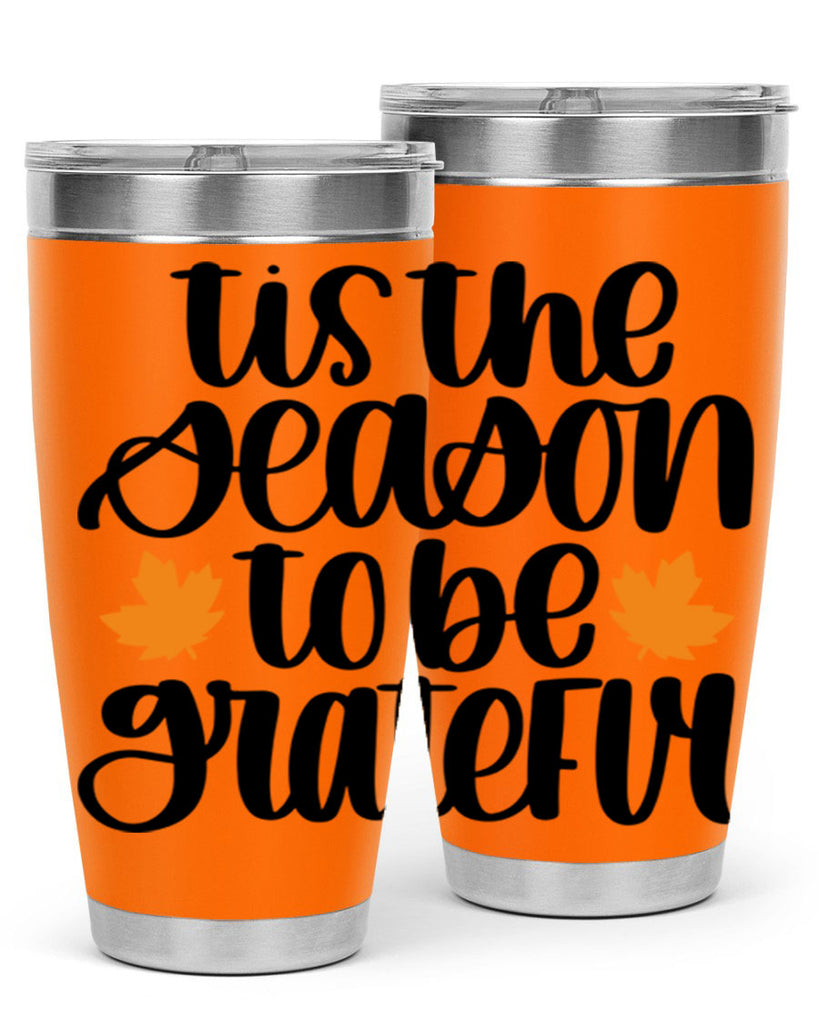 Tis The Season To Be Grateful 512#- fall- Tumbler