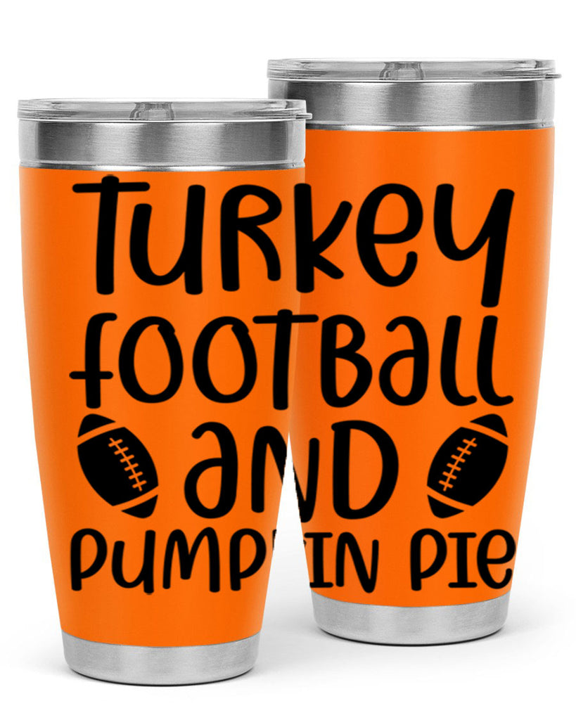 Turkey Football And Pumpkin Pie 622#- fall- Tumbler