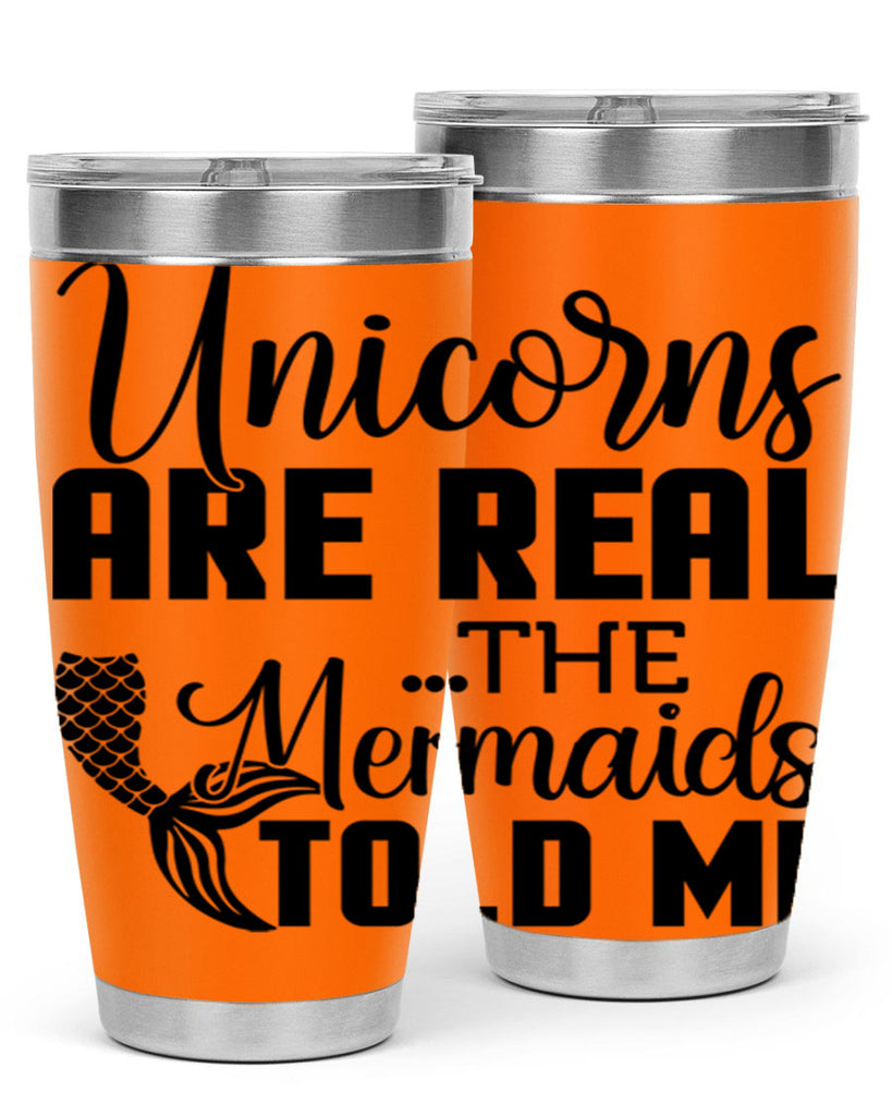 Unicorns are real the Mermaids 664#- mermaid- Tumbler