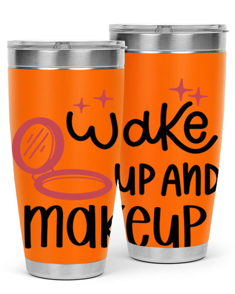 Wake up and Makeup Style 7#- make up- Tumbler