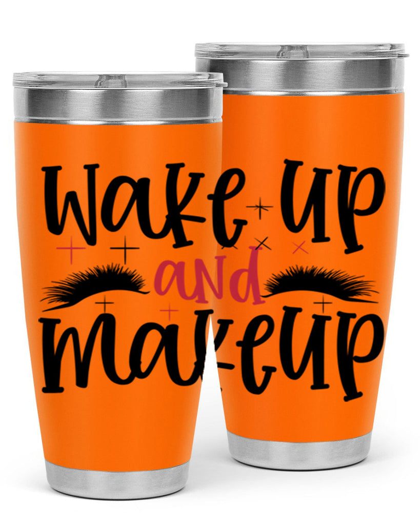 Wake up and makeup design Style 214#- make up- Tumbler