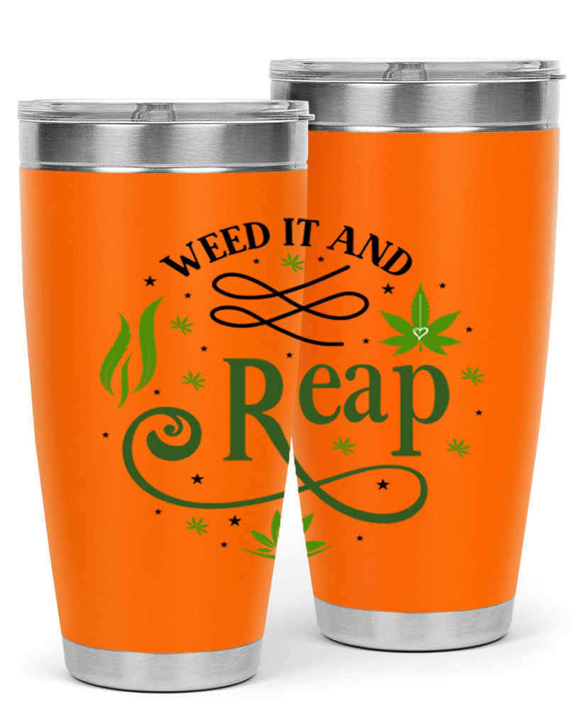 Weed It And Reap 288#- marijuana- Tumbler