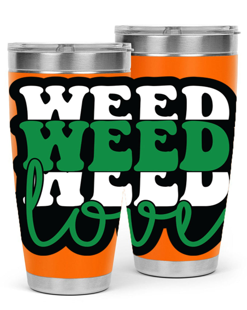 Weed love 298#- marijuana- Tumbler