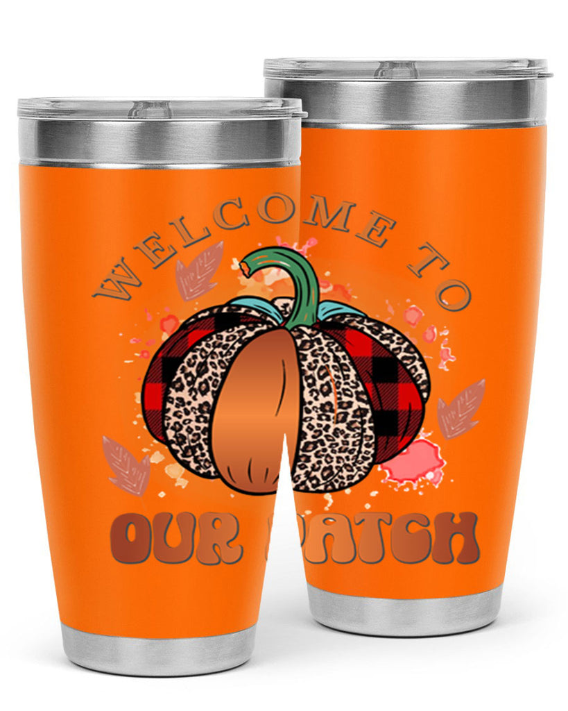 Welcome To Our Patch 635#- fall- Tumbler