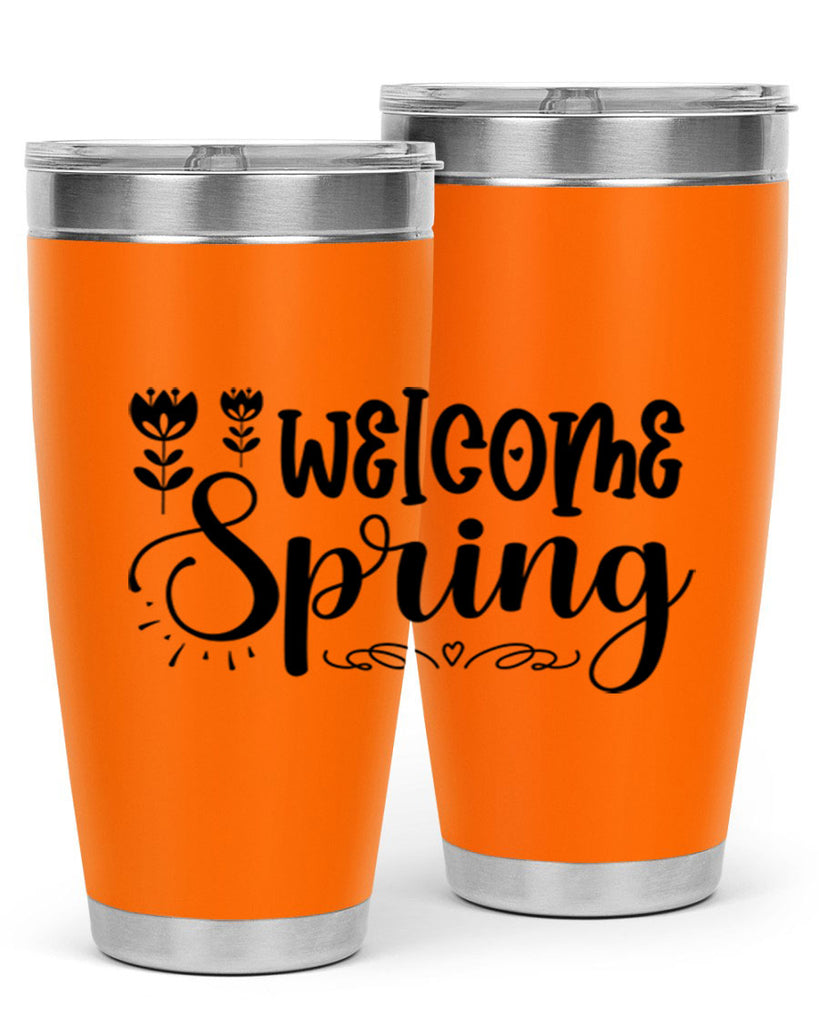 Welcome spring  595#- spring- Tumbler