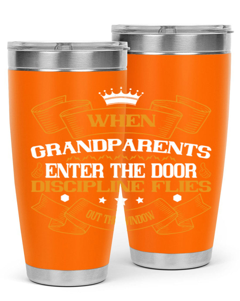 When grandparents enter the door discipline flies out the window 47#- grandma - nana- Tumbler