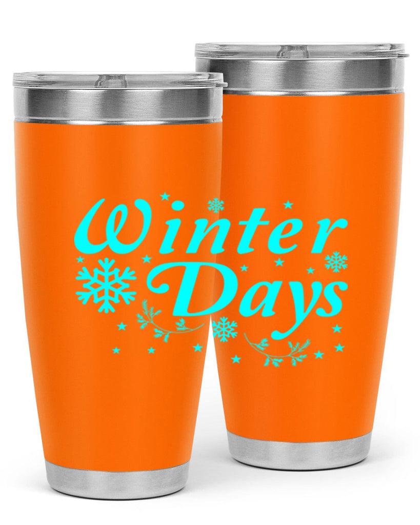 Winter Days 549#- winter- Tumbler