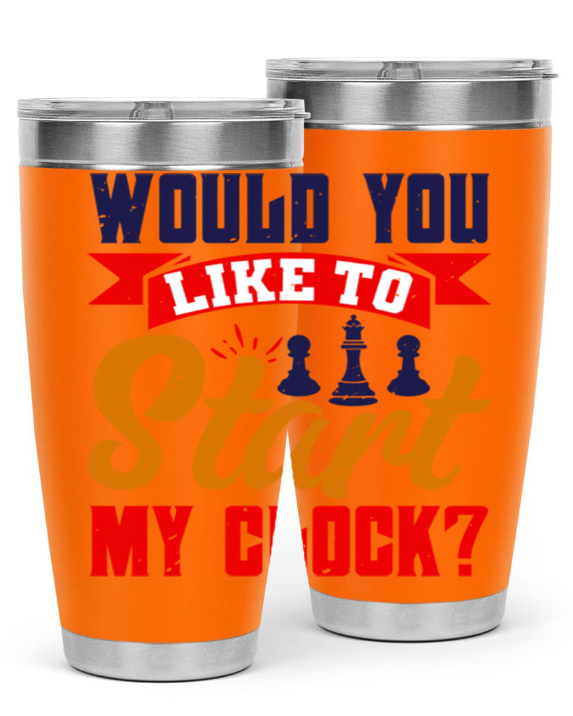 Would you like to start my clock 12#- chess- Tumbler