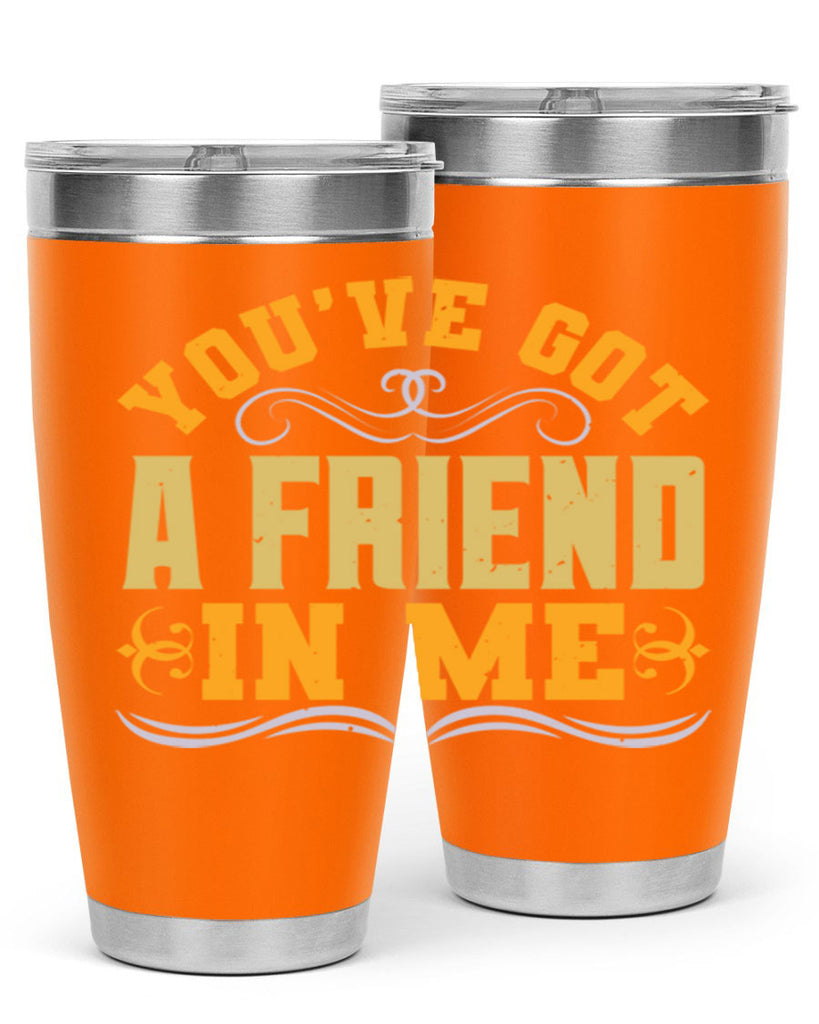 You’ve got a friend in me Style 9#- Best Friend- Tumbler