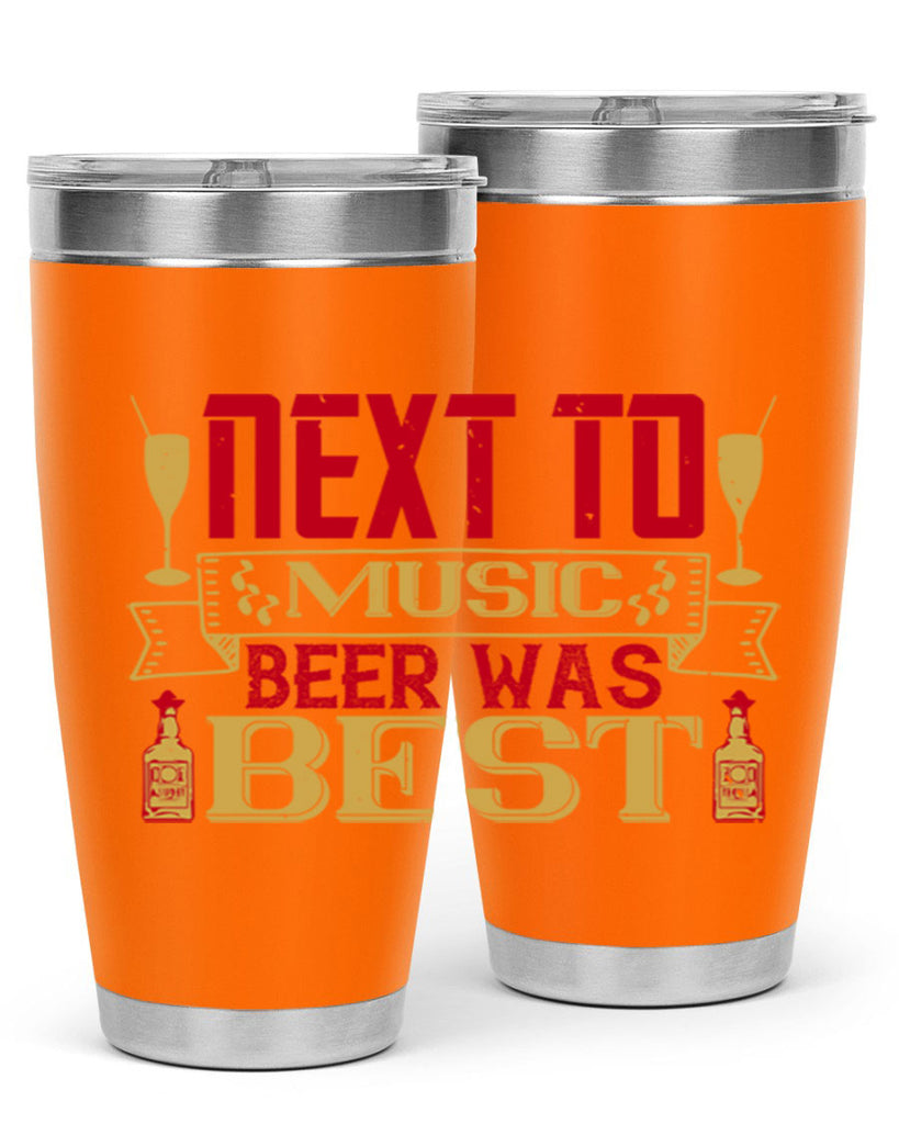 “next to music beer was best 11#- drinking- Tumbler