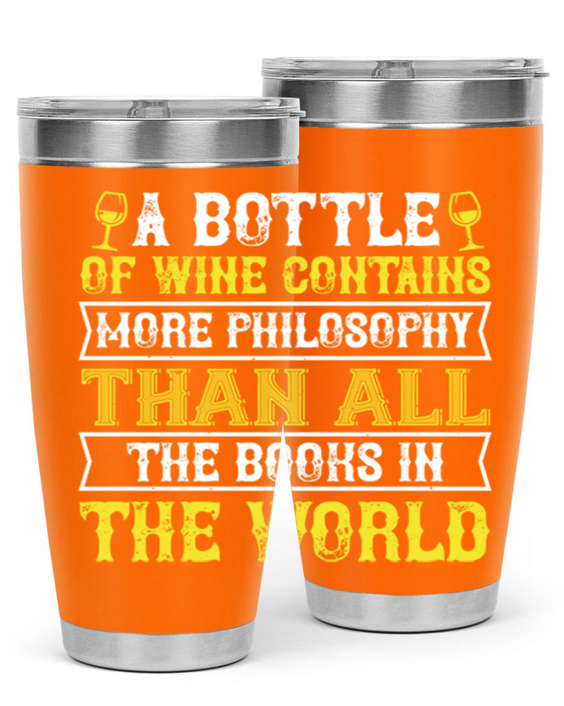 a bottle of wine contains more philosophy 97#- wine- Tumbler