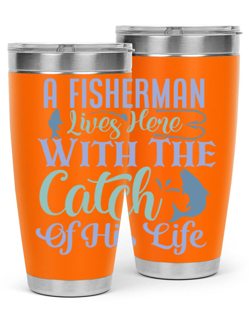 a fisherman lives here with the catch of his life 229#- fishing- Tumbler