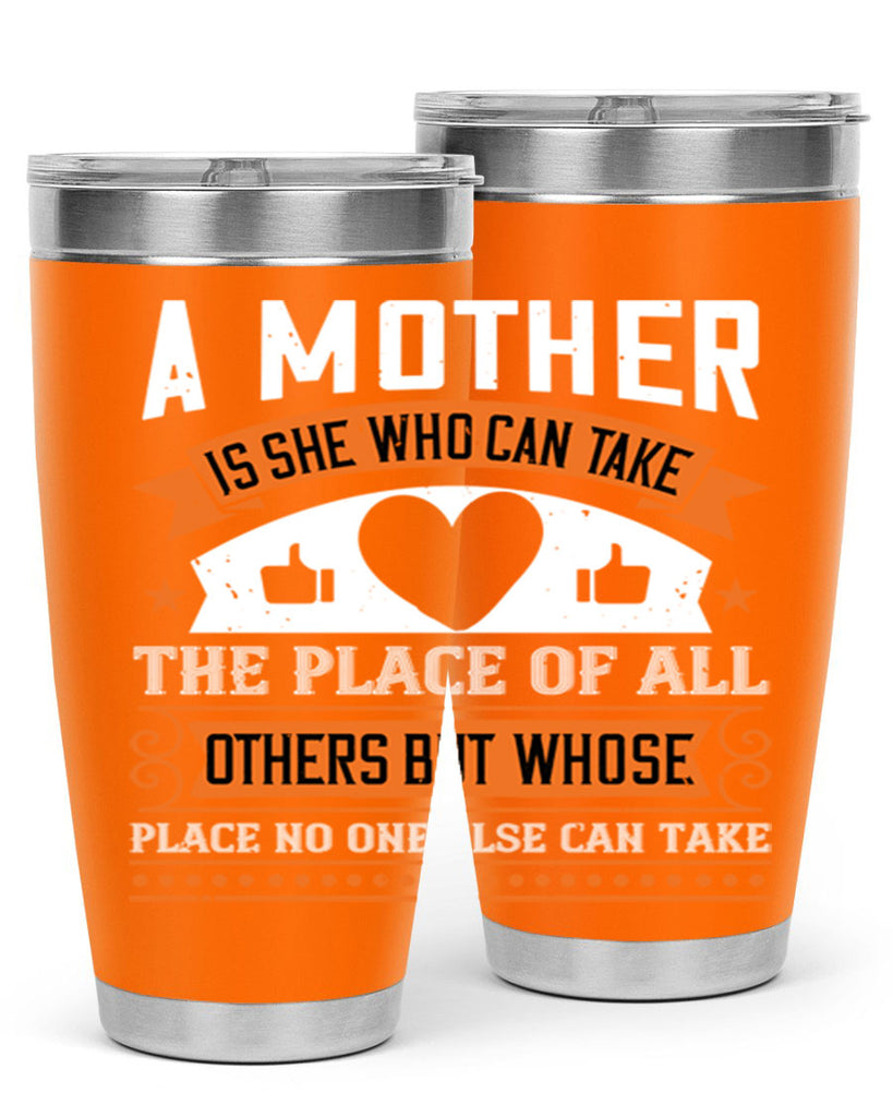 a mother is she who can 56#- mothers day- Tumbler