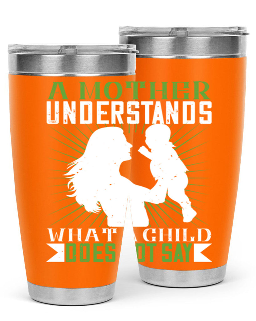 a mother understands what a child does not say 39#- Parents Day- Tumbler