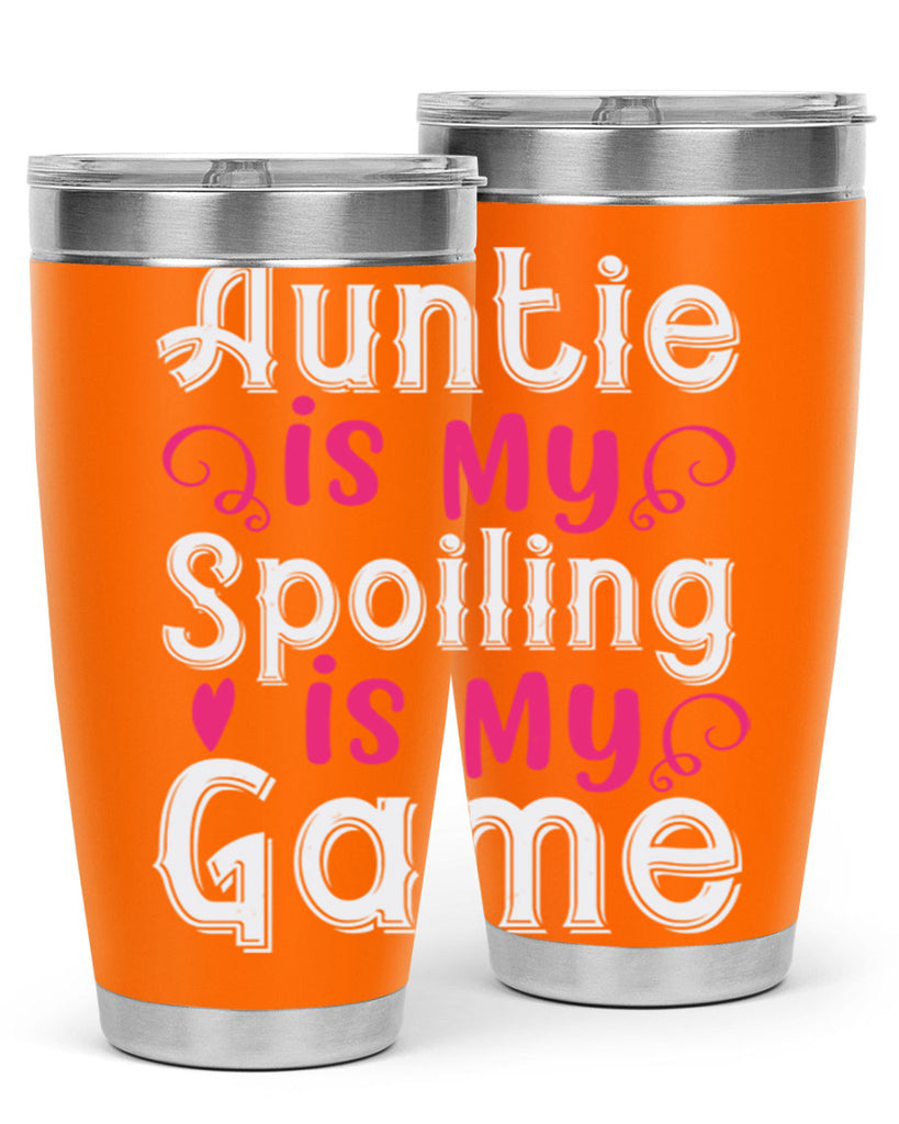 auntie is my name spoiling is my game Style 69#- aunt- Tumbler