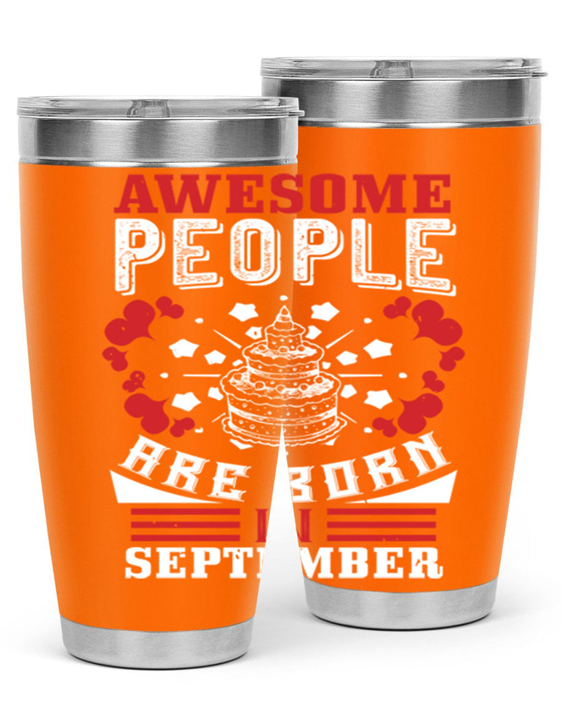 awesome people are born in September Style 39#- birthday- tumbler