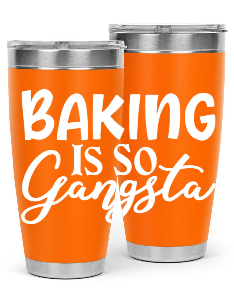 baking is so gangsta 55#- kitchen- Tumbler