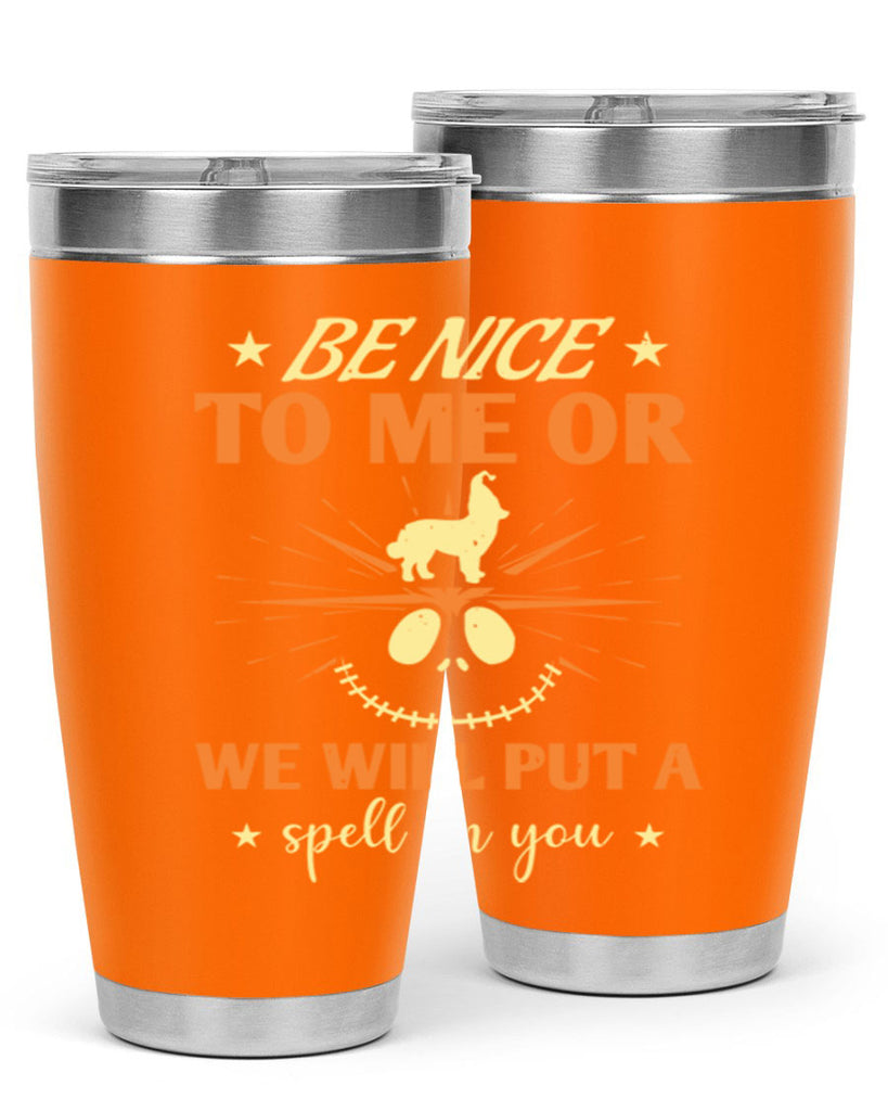 be nice to me or we will put a spell on you 140#- halloween- Tumbler