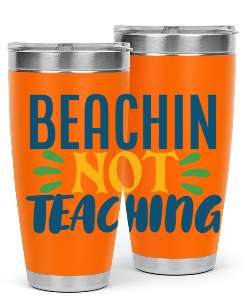 beachin not teaching Style 193#- teacher- tumbler