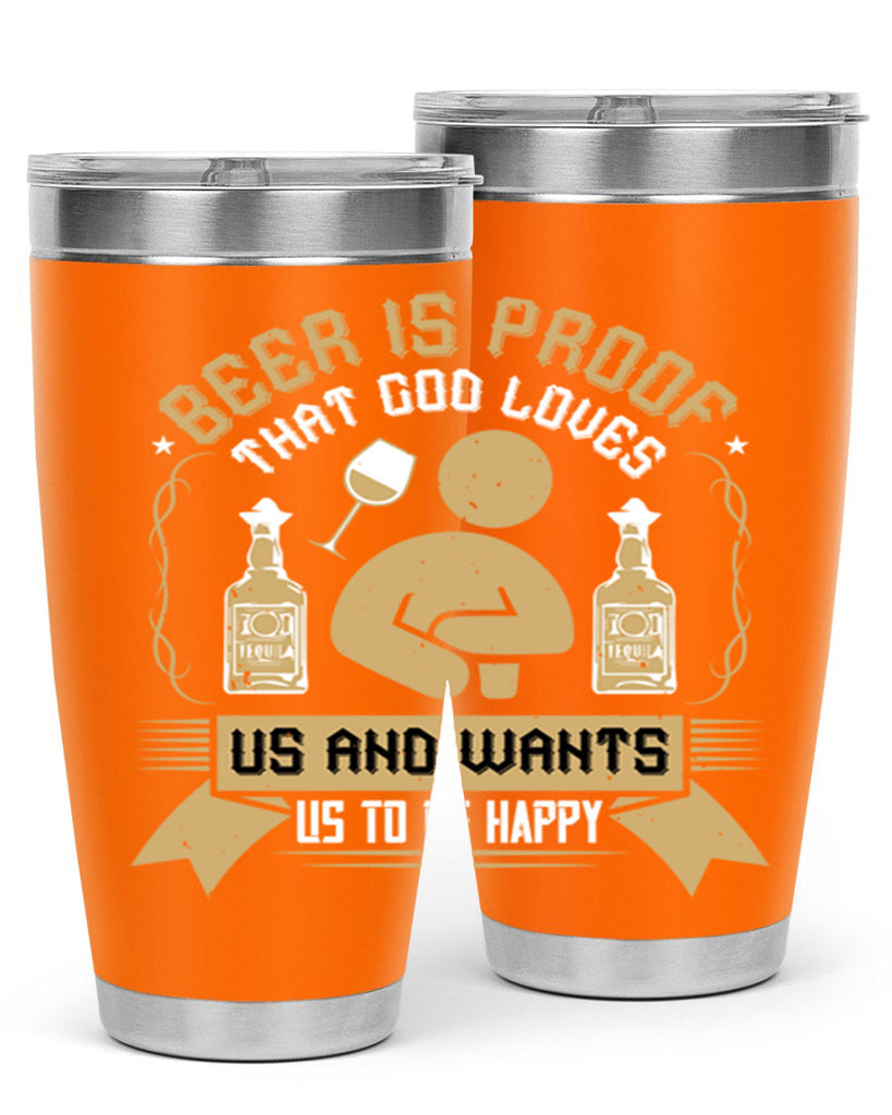 beer is proof that god loves us and wants us to be happy 23#- drinking- Tumbler