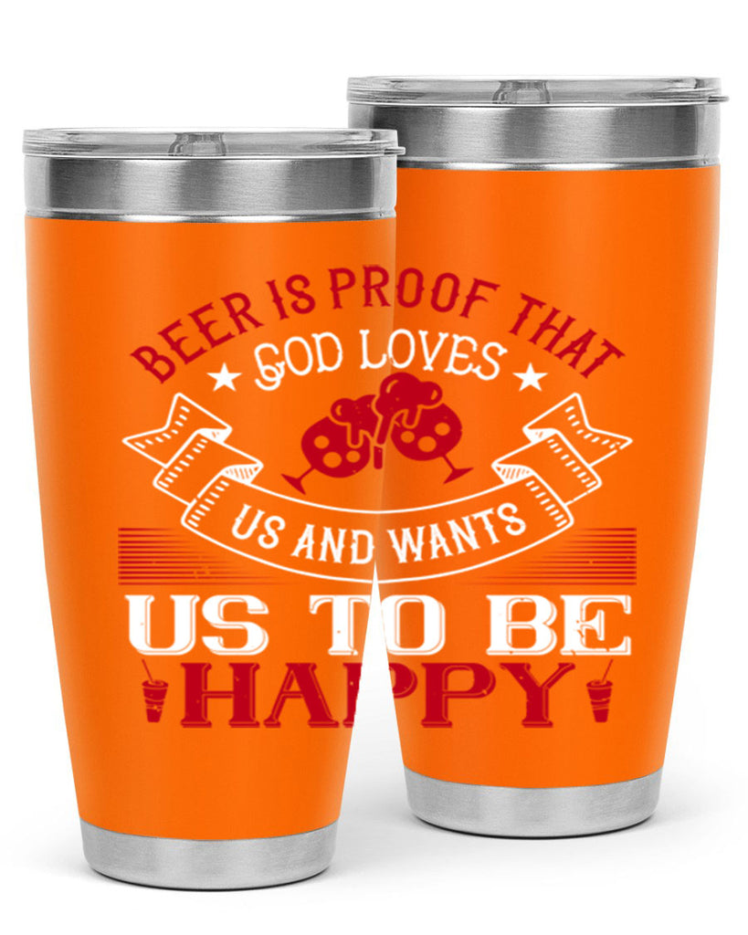 beer is proof that god loves us and wants us to be happy 34#- drinking- Tumbler