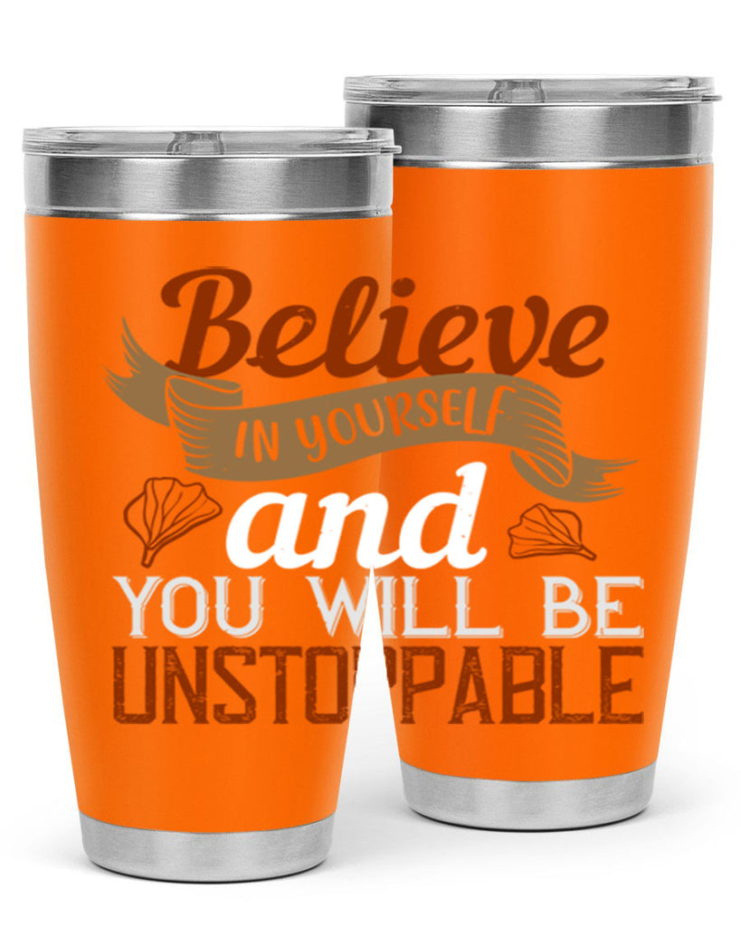 believe in yourself and you will be unstoppable 4#- cooking- Tumbler