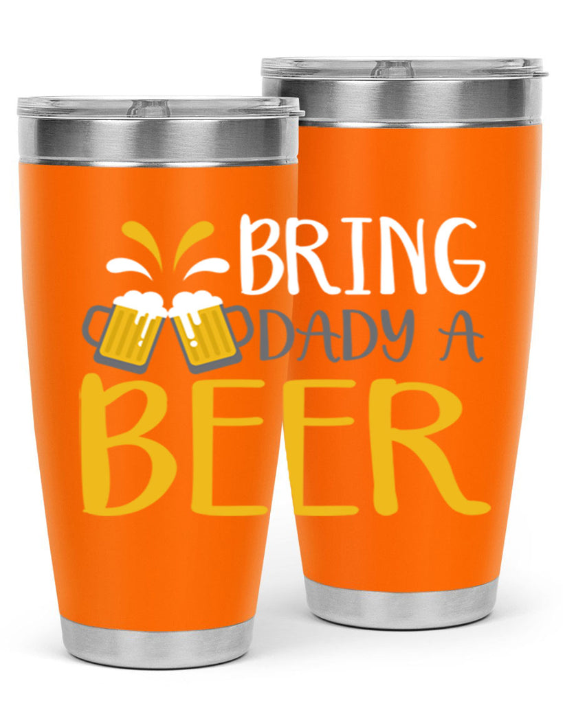 bring a dady beer 118#- beer- Tumbler