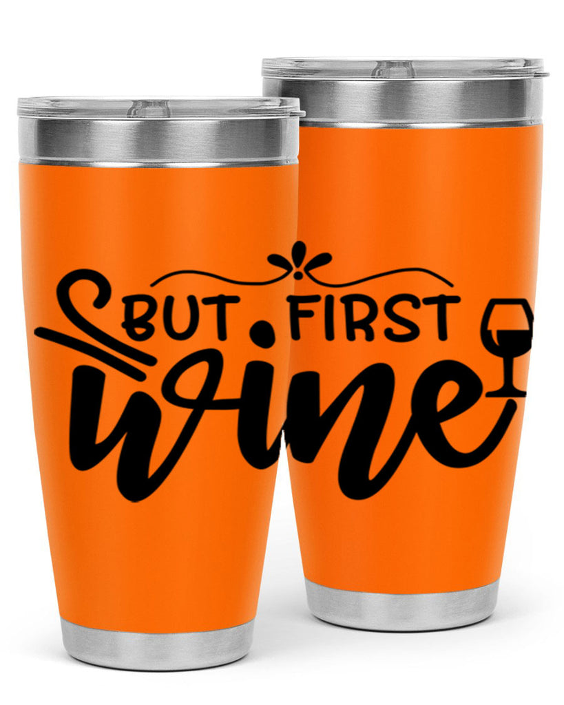 but first wine 203#- wine- Tumbler