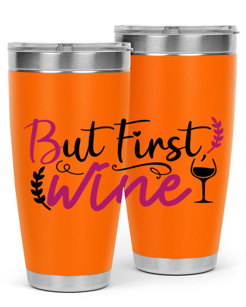 but first wine 204#- wine- Tumbler