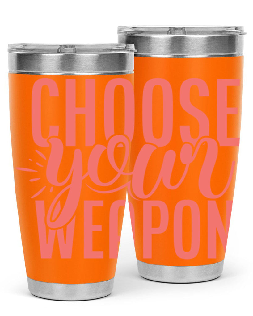 choose your weapon 18#- kitchen- Tumbler