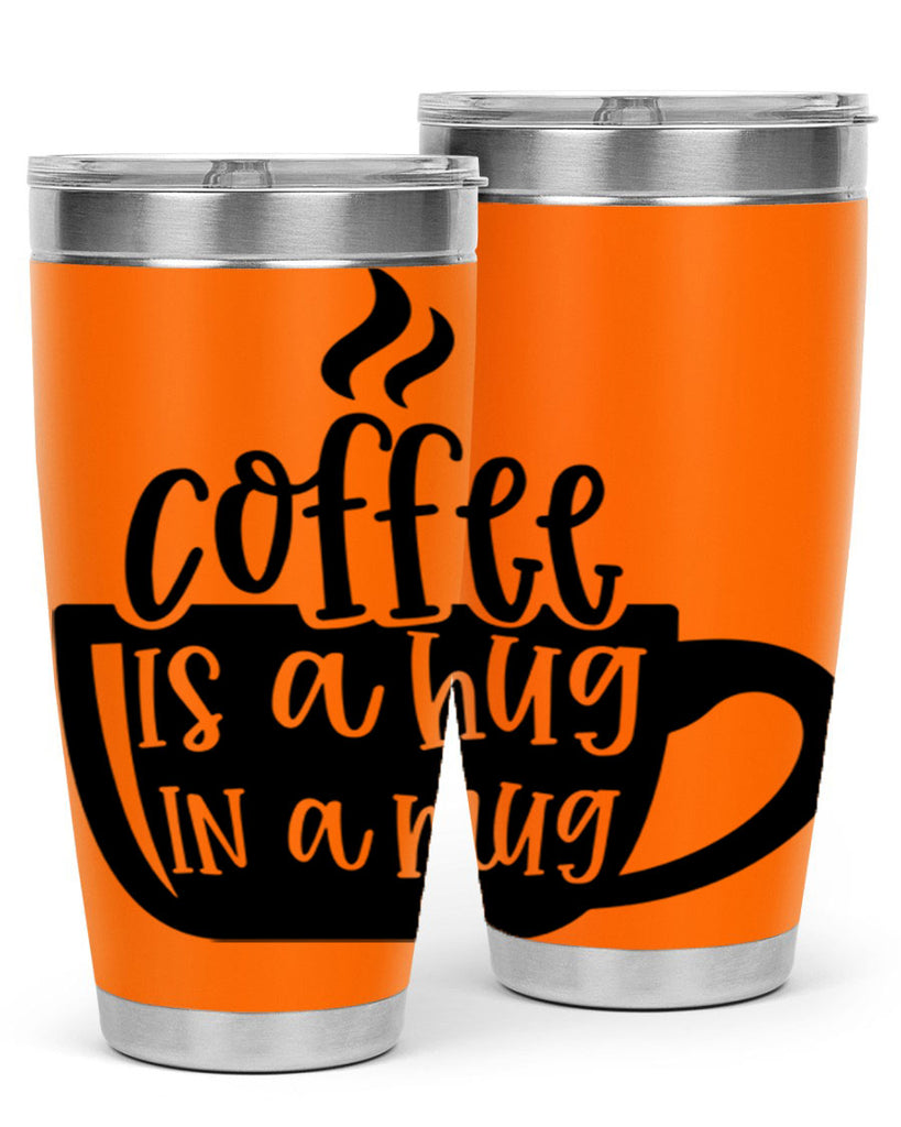 coffee is a hug in a mug 160#- coffee- Tumbler