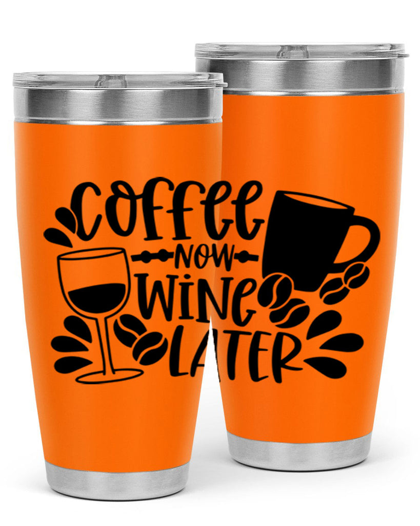 coffee now wine later 143#- coffee- Tumbler