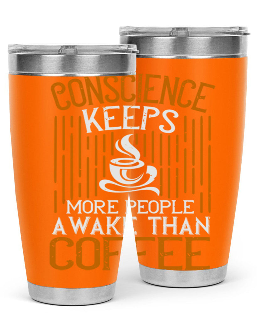 conscience keeps more people awake than coffee 272#- coffee- Tumbler