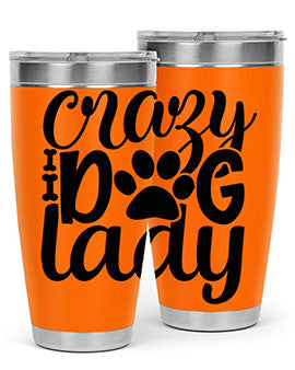 crazy dog lady Style 122#- dog- Tumbler