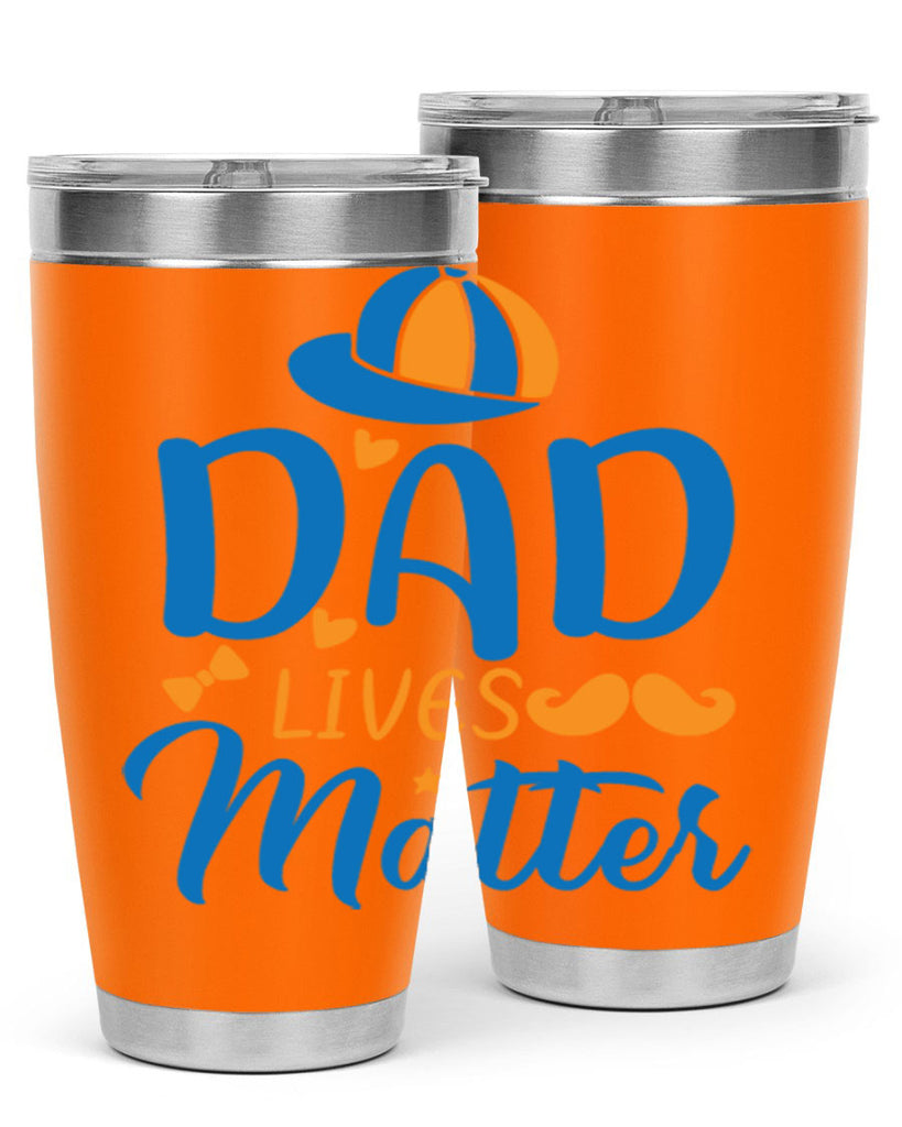 dad lives matter 102#- fathers day- Tumbler