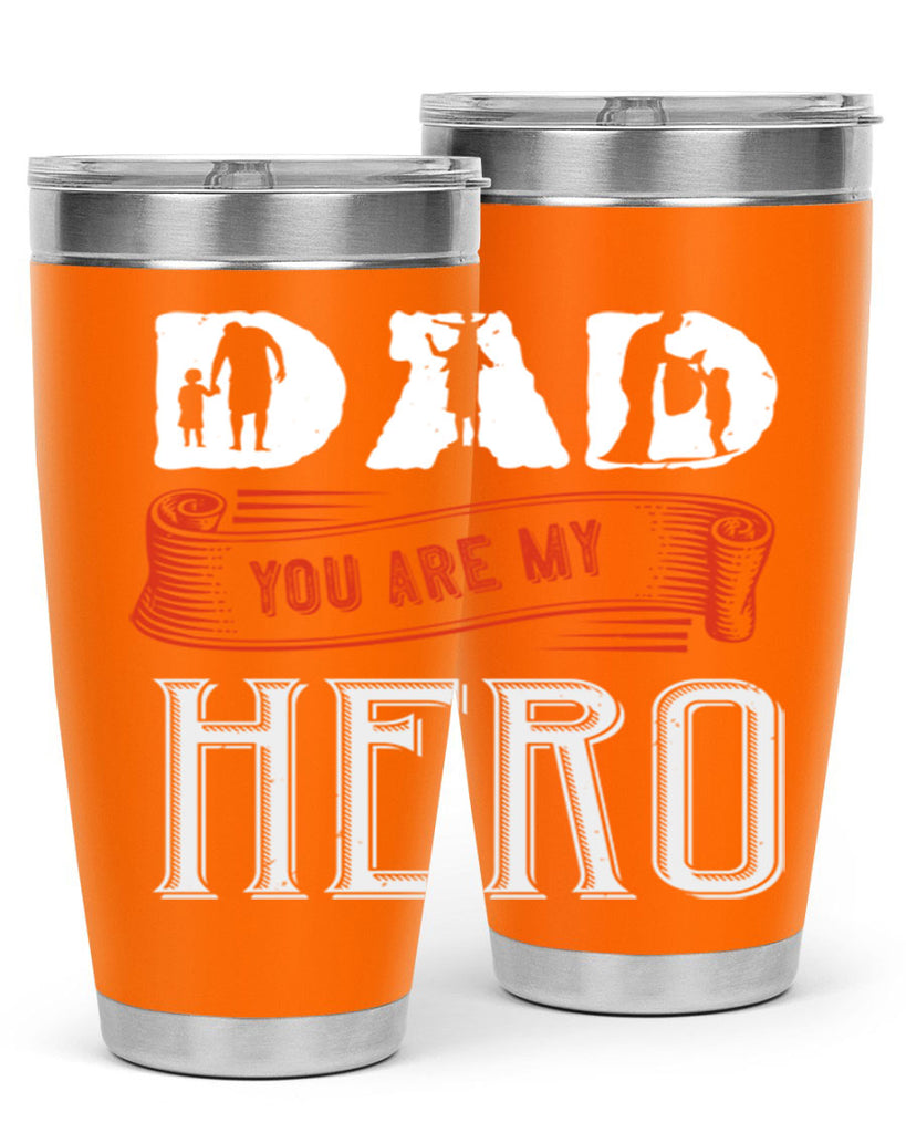 dad you are my hero 120#- fathers day- Tumbler