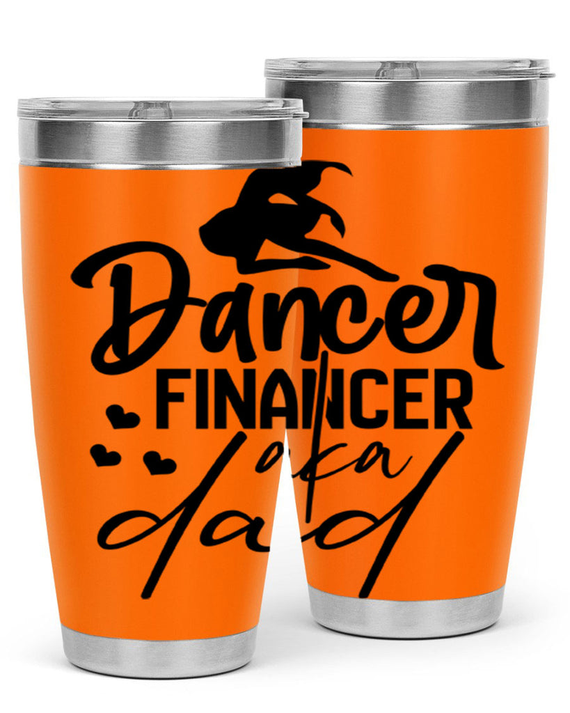 dancer financer aka dad 30#- ballet- Tumbler