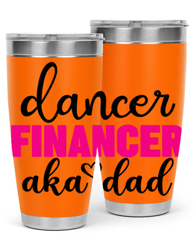 dancer financer aka dad 31#- ballet- Tumbler