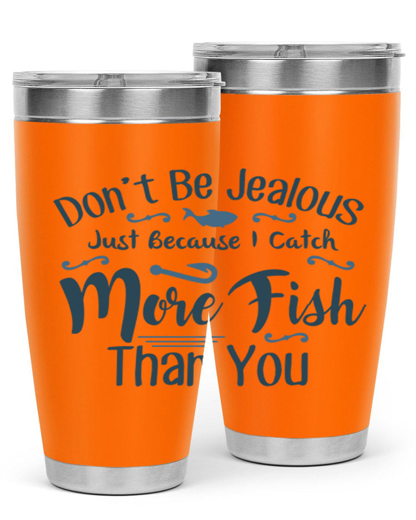 dont be jealous 162#- fishing- Tumbler