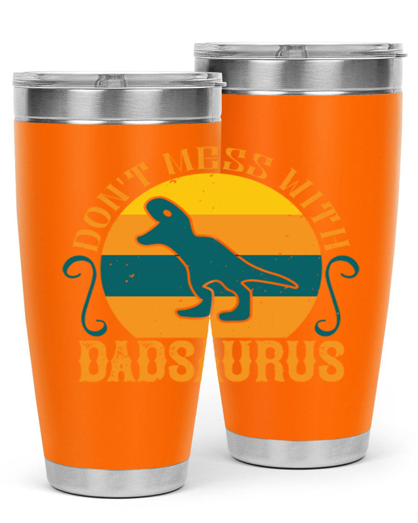 dont mess with dadsaurus 225#- fathers day- Tumbler