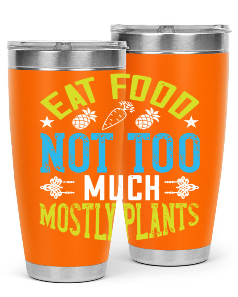 eat food not too much mostly plants 142#- vegan- Tumbler