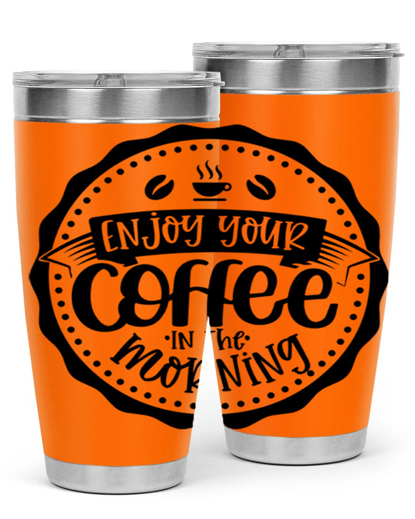 enjoy your coffee in the morning 126#- coffee- Tumbler