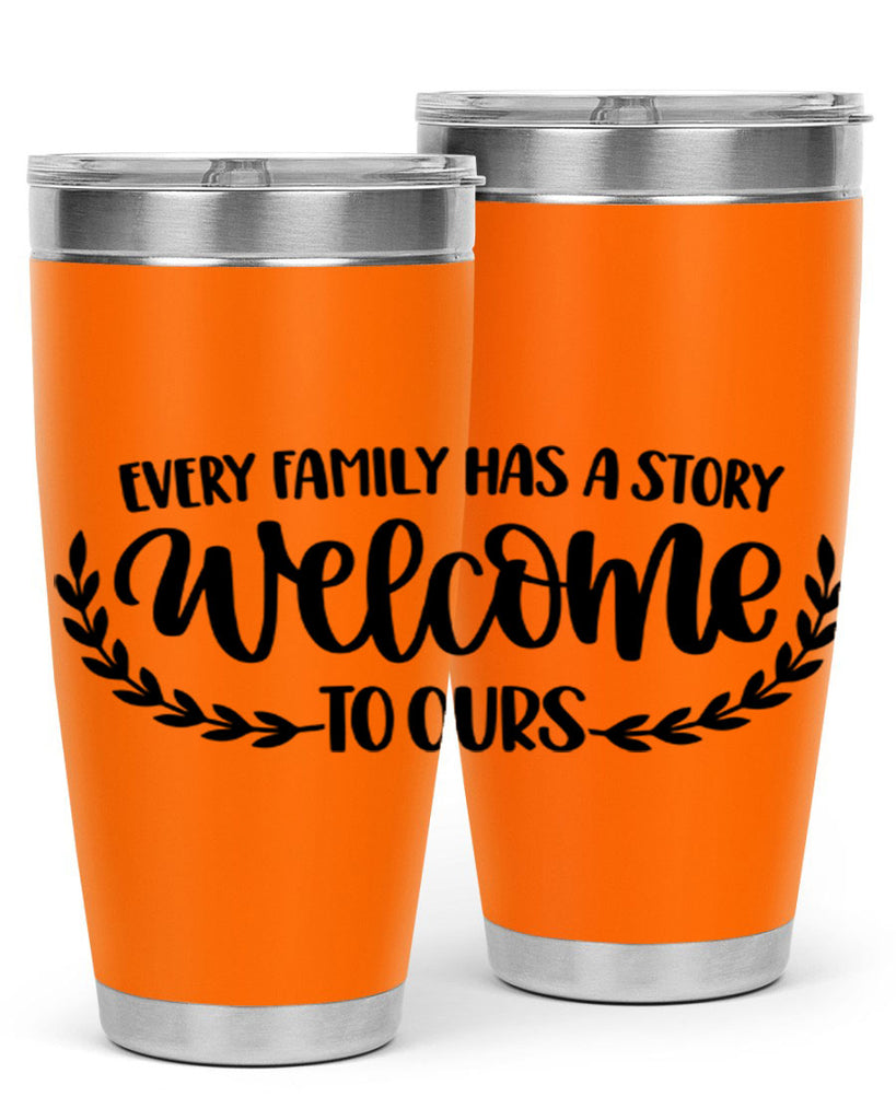 every family has a story welcome to ours 21#- home- Tumbler