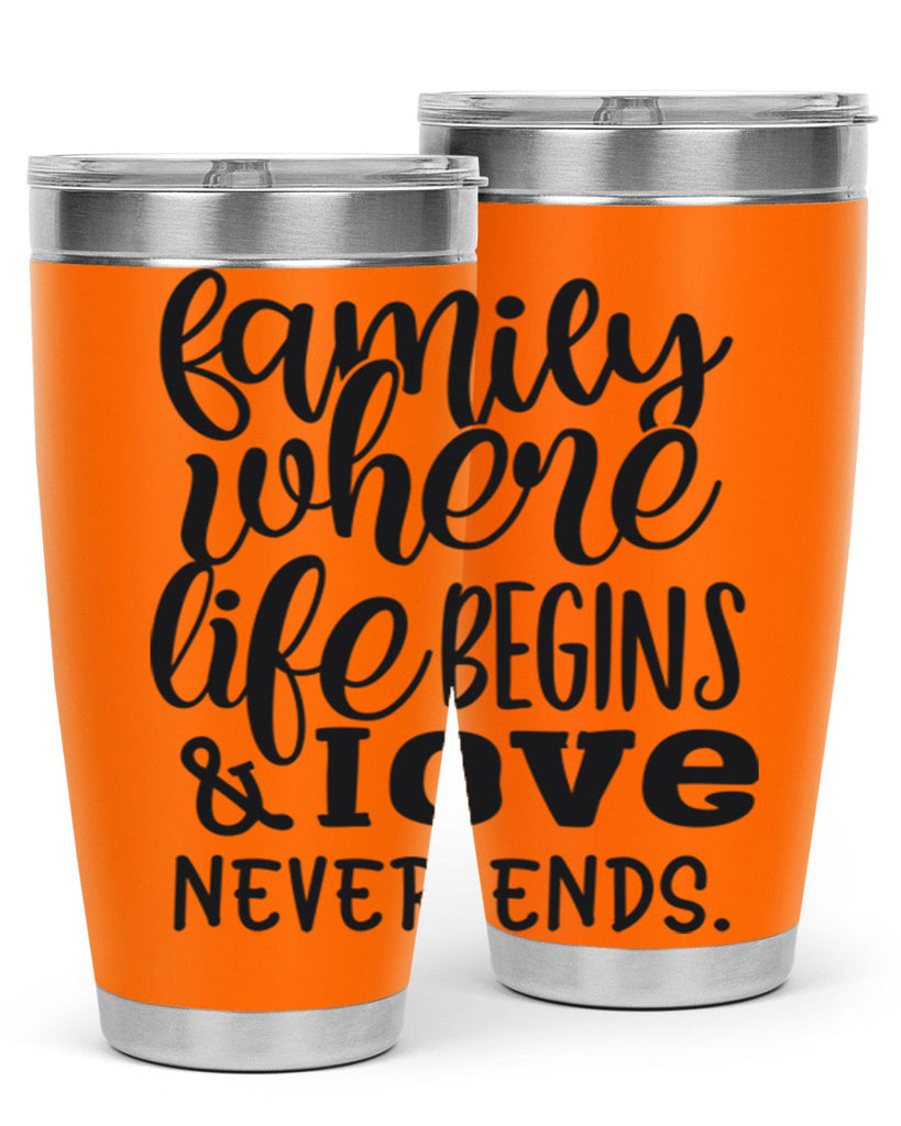 family where life begins love never ends 34#- family- Tumbler