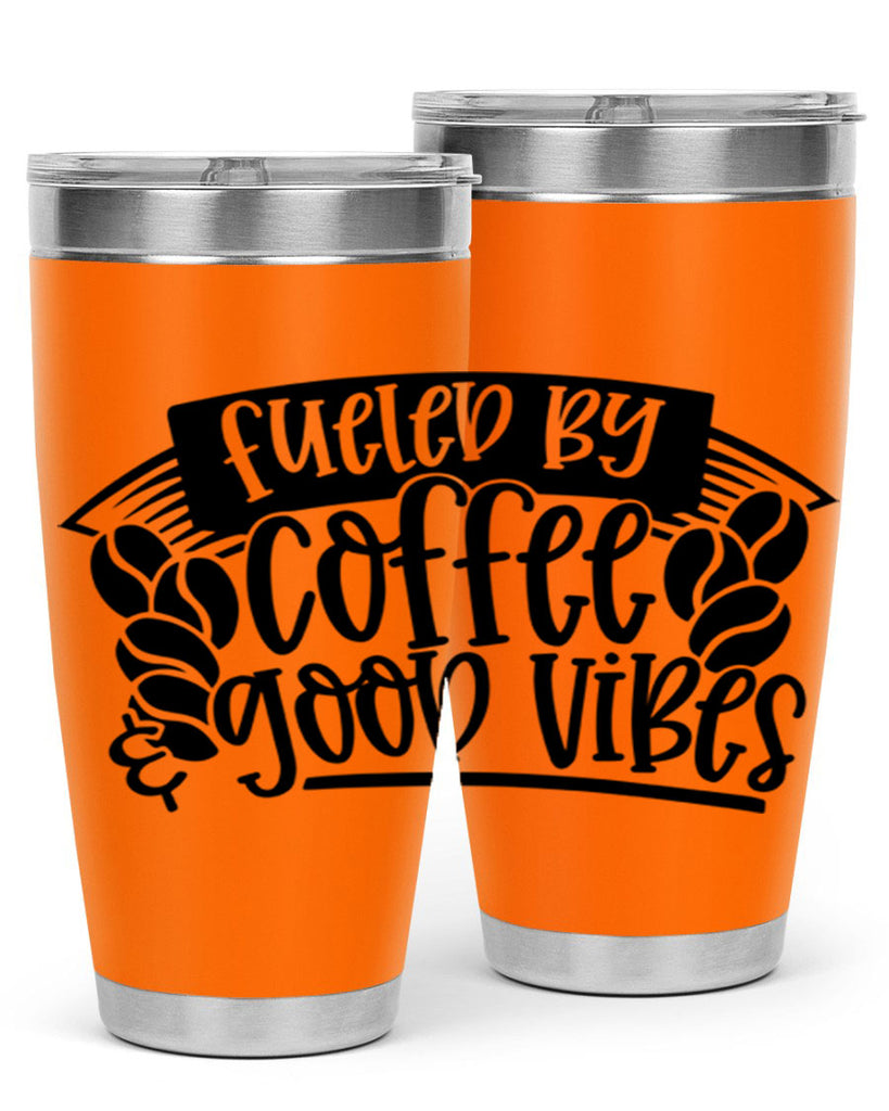 fueled by coffee good vibes 120#- coffee- Tumbler